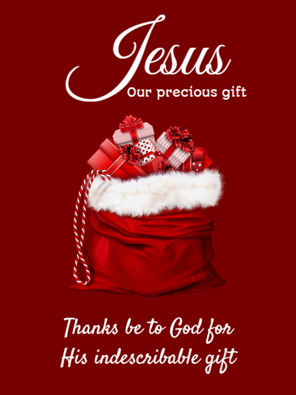 Jesus our precious gift thanks be to God for His indescribable gift Merry Christmas