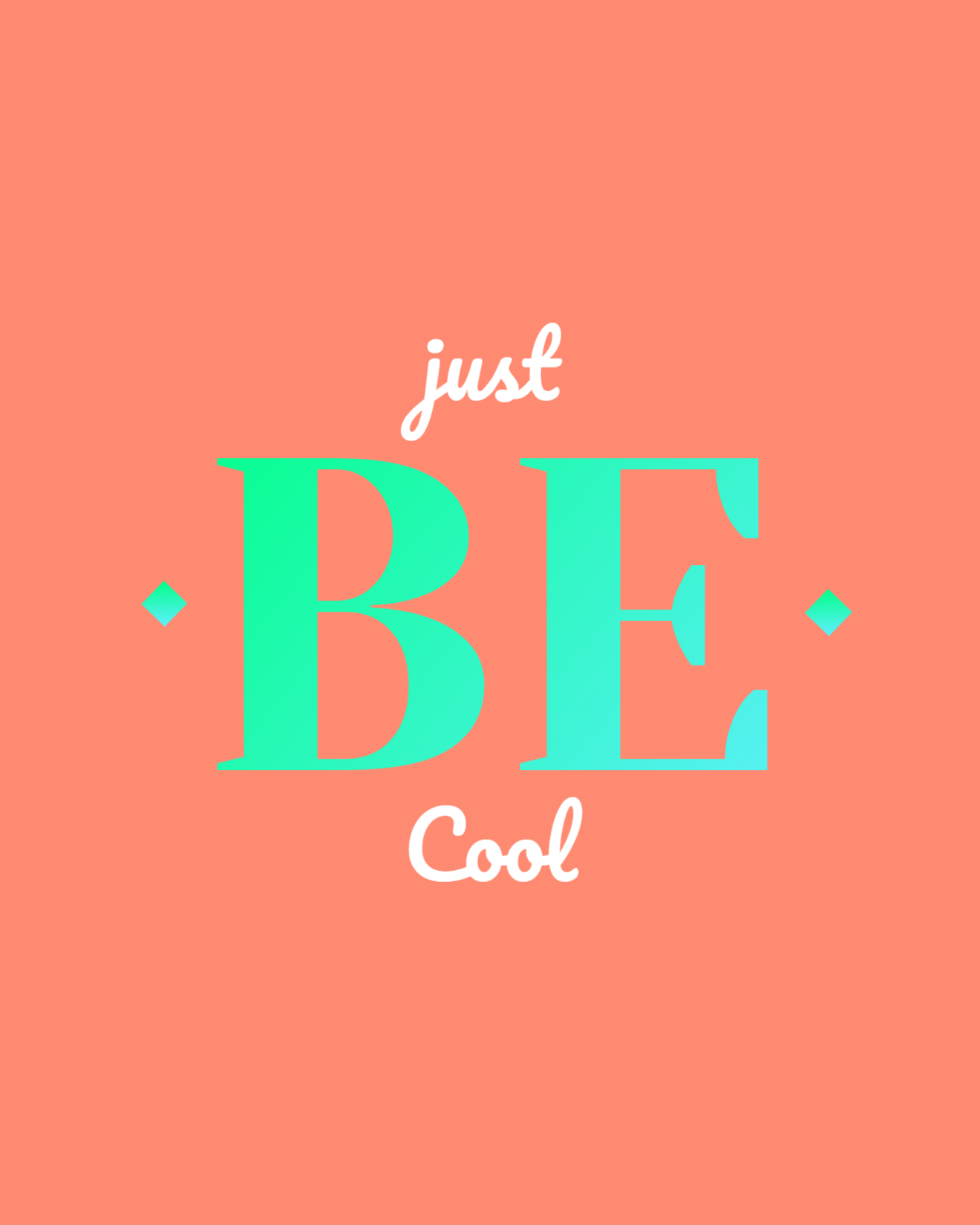 just be cool