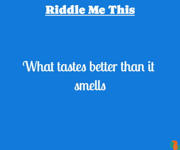 What tastes better than it  smells